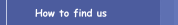 How to find us